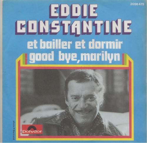 Et bailler et dormir / Good-bye, Marilyn