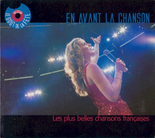 En avant la chanson : Les Plus Belles Chansons françaises