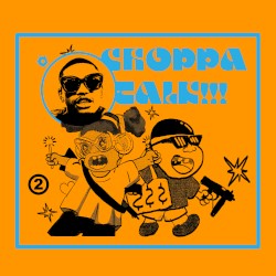 Choppa Talk
