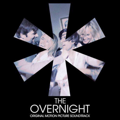The Overnight: Original Motion Picture Soundtrack