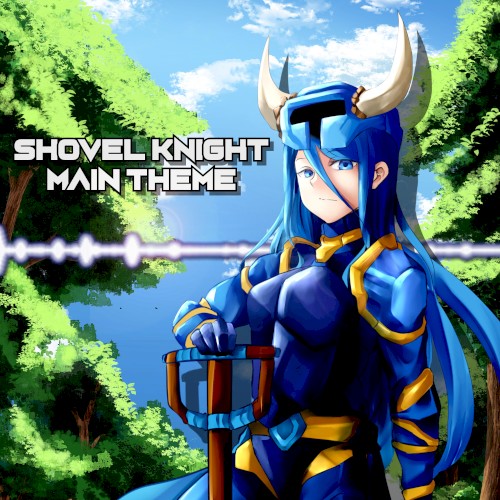 Shovel Knight Main Theme