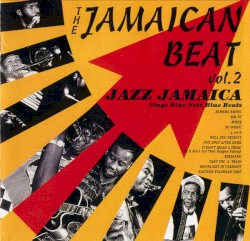 The Jamaican Beat, Volume 2 - Jazz Jamaica Plays Blue Note Blue Beat