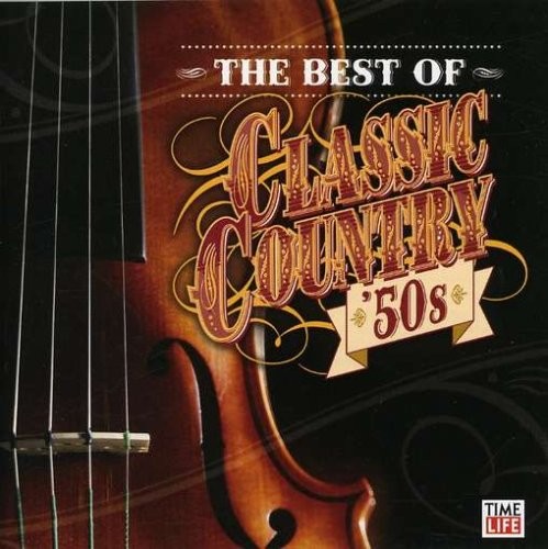 The Best of Classic Country '50s
