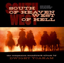 South of Heaven West of Hell