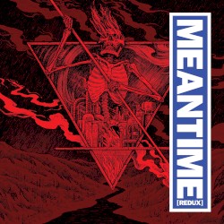 Meantime [Redux]