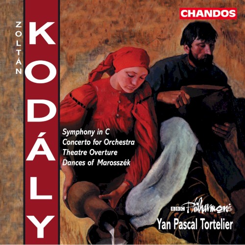 Symphony in C / Concerto for Orchestra / Theatre Overture / Dances of Marosszék