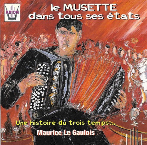 Le Musette Dans Tous Ses États: Une Histoire Du Trois Temps...