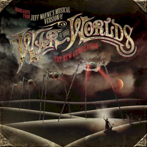 Highlights From Jeff Wayne’s Musical Version of The War of the Worlds: The New Generation
