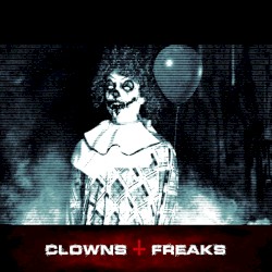 Clowns + Freaks