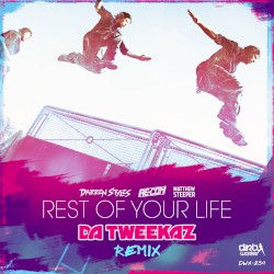 Rest of Your Life (Da Tweekaz remix)