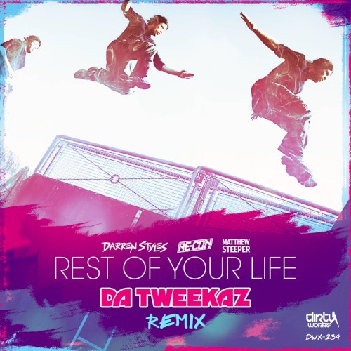 Rest of Your Life (Da Tweekaz remix)