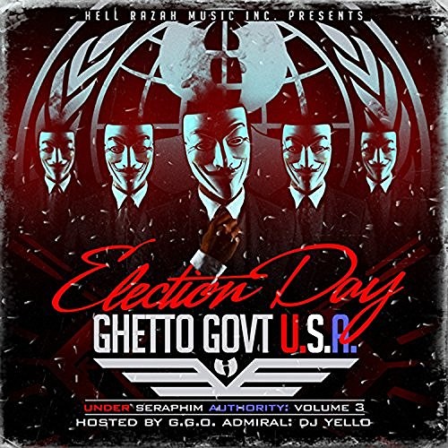 Under Seraphim Authority, Vol. 3: Election Day (Ghetto Gov't USA)