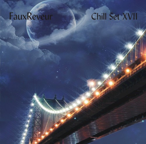 FauxReveur - Chill Set XVII