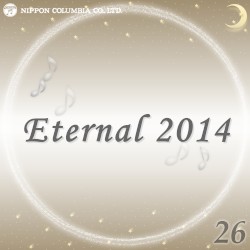 Eternal 2014 26 (オルゴールミュージック)