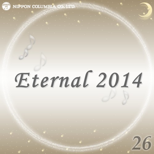 Eternal 2014 26 (オルゴールミュージック)
