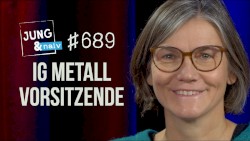 Jung & Naiv #689, „Christiane Benner, Vorsitzende der IG Metall über Klassenkampf“