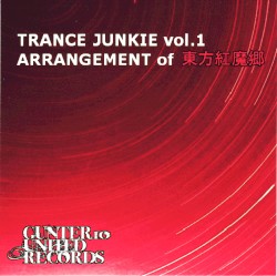 TRANCE JUNKIE vol.1 ARRANGEMENT of Touhou Koumakyou