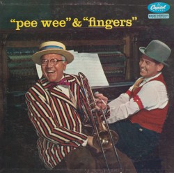 "Pee Wee" & "Fingers"