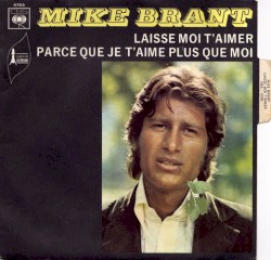 Laisse moi t'aimer / Parce que je t'aime plus que moi