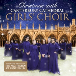 Christmas With Canterbury Cathedral Girls' Choir