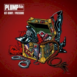 Get Kinky / Pressure