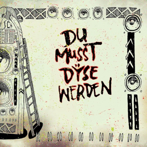 Du musst Dÿse werden