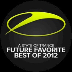 A State of Trance Future Favorite Best of 2012