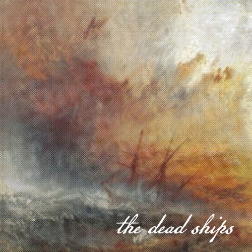 The Dead Ships (7")