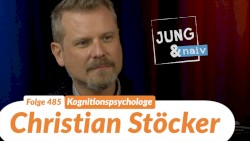 Jung & Naiv #485, „Kognitionspsychologe Christian Stöcker“