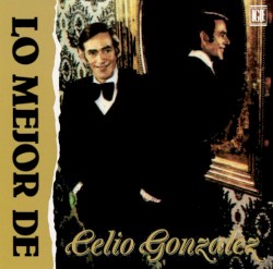 Lo mejor de Celio González