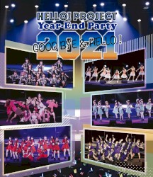 Hello! Project Year‐End Party 2021 ～GOOD BYE & HELLO!～