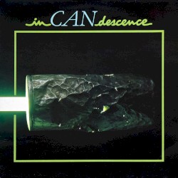InCANdescence