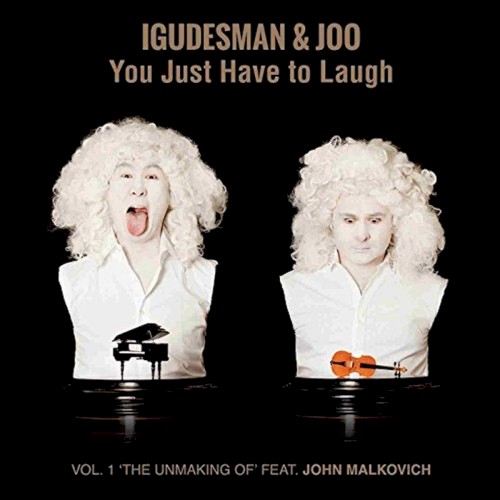 You Just Have to Laugh, Vol. 1 ‘The Unmaking Of’