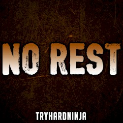 No Rest
