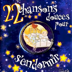 22 Chansons douces pour s’endormir