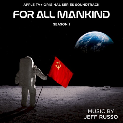 For All Mankind: Season 1 (Apple TV+ Original Series Soundtrack)