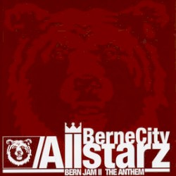 Berne City Allstarz, Bern Jam II: The Anthem