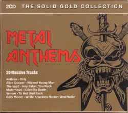 Metal Anthems: The Solid Gold Collection