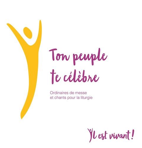 Ton peuple te célèbre