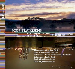 Roaring Rotterdam / Harmony of the Spheres, Part 1 / Magnificat