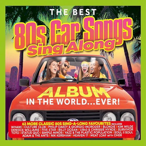The Best 80s Car Songs Sing Along Album in the World… Ever!