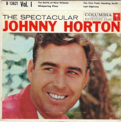 The Spectacular Johnny Horton, Vol. 1