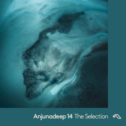 Anjunadeep 14 - The Selection