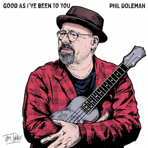 Good as I've Been to You
