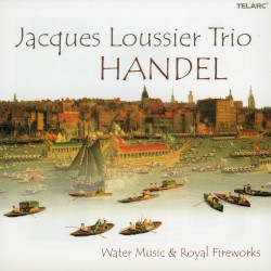Händel: Water Music & Royal Fireworks