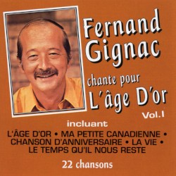 Fernand Gignac chante pour l’âge d’or, Vol. 1