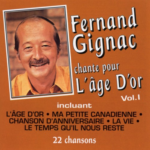 Fernand Gignac chante pour l’âge d’or, Vol. 1