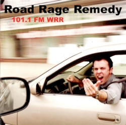 101.1 FM WRR: Road Rage Remedy