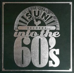 Sun Records Into the 60’s