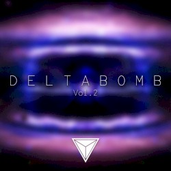 Deltabomb, Vol. 2